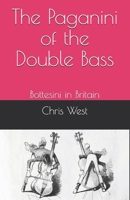 The Paganini of the Double Bass: Bottesini in Britain B099XGJS3H Book Cover