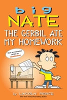 Big Nat: The Gerbil Ate My Homework 1524860654 Book Cover