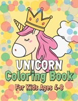 Unicorn Coloring Book for Kids Ages 4-8: Rainbow Unicorns Collection for Kids Coloring and have fun 1695591976 Book Cover