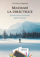 Madame la directrice: Souvenirs d'une école primaire apaisée et heureuse B0DK4YHQLV Book Cover