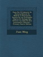 Paseo Por El Gabinete De Historia Natural De Madrid: � Descripci�n Sucinta De Los Principales Objetos De Zoolog�a Que Ofrecen Las Salas De Esta Interesante Colecci�n... 0274659468 Book Cover