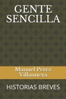 GENTE SENCILLA: HISTORIAS BREVES B08ZBJFTM8 Book Cover