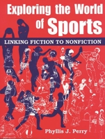 Exploring the World of Sports 1563085704 Book Cover