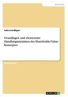 Grundlagen und elementare Handlungsmaximen des Shareholder Value- Konzeptes 3640940822 Book Cover