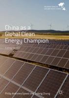 China as a Global Clean Energy Champion 9811334919 Book Cover