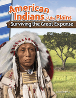American Indians of the Plains: Surviving the Great Expanse (Social Studies Readers) 1493830708 Book Cover