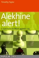 Alekhine Alert!: A repertoire for Black against 1 e4 1857446232 Book Cover