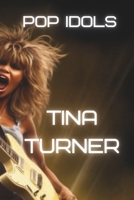 Tina Turner: The Life and Legacy of the Queen of Rock 'n' Roll B0C6BWWBZP Book Cover