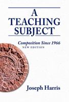 A Teaching Subject: Composition Since 1966 0874218667 Book Cover