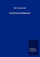 Griechische Bildwerke 3954911078 Book Cover