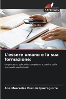 L'essere umano e la sua formazione (Italian Edition) 6207685245 Book Cover