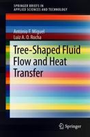 Tree-Shaped Fluid Flow and Heat Transfer 3319732595 Book Cover