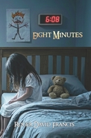 Eight Minutes B0GYZ1FJ9G Book Cover