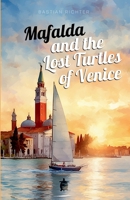 Mafalda and the Lost Turtles of Venice B0FKF9NDZB Book Cover