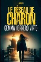 Le réseau de Charon (French Edition) B0FB71YD3X Book Cover