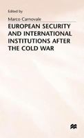 European Security and International Institutions After the Cold War 0333632109 Book Cover