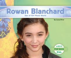Rowan Blanchard: Star of Girl Meets World 1629707287 Book Cover
