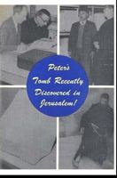 Peter's Tomb Recently Discovered in Jerusalem 1545300259 Book Cover