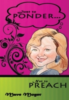 Just To Ponder Not To Preach 0973817267 Book Cover