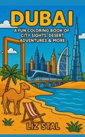 Dubai: A Fun Coloring Book of City Sights, Desert Adventures & More B0FGW7XZQL Book Cover