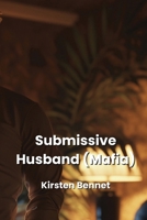 Submissive Husband (Mafia) B0DQF82VVD Book Cover