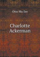 Charlotte Ackerman 5518652739 Book Cover