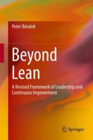 Beyond Lean: A Revised Framework of Leadership and Continuous Improvement 331927743X Book Cover