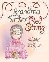Grandma Birdie's Red String 1449964176 Book Cover