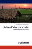 Dalit and Tribal Life in India: Understanding Social Exclusion 3845406224 Book Cover