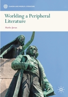 Worlding a Peripheral Literature 9813294043 Book Cover