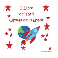 Il Libro dei Fatti Casuali dello Spazio 1922641987 Book Cover