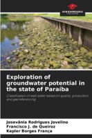 Exploration of groundwater potential in the state of Paraíba 6200728844 Book Cover