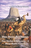 Das Herz der Sioux: Nur Steine leben ewig – 2 – Bear Butte Creek (German Edition) 3947488831 Book Cover