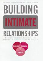 Building Intimate Relationships: Bridging Treatment, Education, and Enrichment Through the PAIRS Program 1138011908 Book Cover