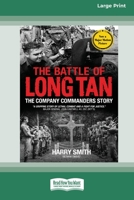 The Battle of Long Tan: The Company Commanders Story [16pt Large Print Edition] 0369386876 Book Cover