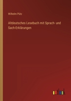 Altdeutsches Lesebuch mit Sprach- und Sach-Erklärungen. Sechste verbesserte Auflage. 1022659707 Book Cover