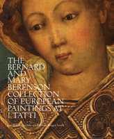 The Bernard and Mary Berenson Collection of European Paintings at I Tatti 8897737633 Book Cover