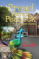 Proud Patrick Peacock and Other Stories 1787104028 Book Cover