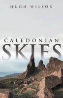Caledonian Skies 1480804991 Book Cover