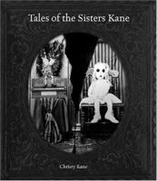 Tales of the Sisters Kane 0977894940 Book Cover