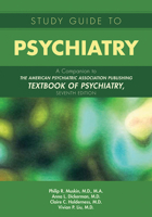 Study Guide to Psychiatry: A Companion to the American Psychiatric Publishing Textbook of Psychiatry, Sixth Edition 158562473X Book Cover