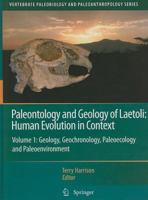 Paleontology and Geology of Laetoli: Human Evolution in Context: Volume 1: Geology, Geochronology, Paleoecology and Paleoenvironment 9400735073 Book Cover