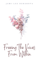 Freeing The Voices From Within 939562017X Book Cover