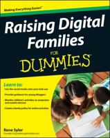 Raising Digital Families for Dummies 1118485084 Book Cover