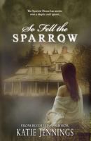 So Fell the Sparrow 0615908497 Book Cover