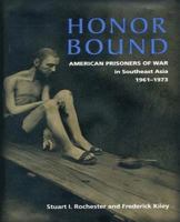 Honor Bound: American Prisoners of War in Southeast Asia, 1961-1973 1591147387 Book Cover