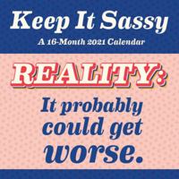 2021 Everyday Sass Wall Calendar 1438875290 Book Cover