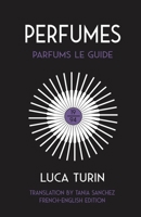 PERFUMES: PARFUMS LE GUIDE 1994 9949015251 Book Cover