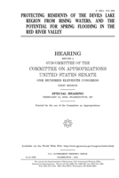 Protecting residents of the Devils Lake region from rising waters, and the potential for spring flooding in the Red River Valley 1695823621 Book Cover