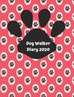 Dog Walker Diary 2020: Appointment diary to record all your dog walking times & client details. Day to a page with hourly slots.Cute paw prints on ... sitters and dog walkers. Red paw print design 1711153818 Book Cover